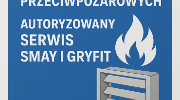 Dlaczego regularne przeglądy klap przeciwpożarowych są obowiązkowe i jak je wykonujemy?