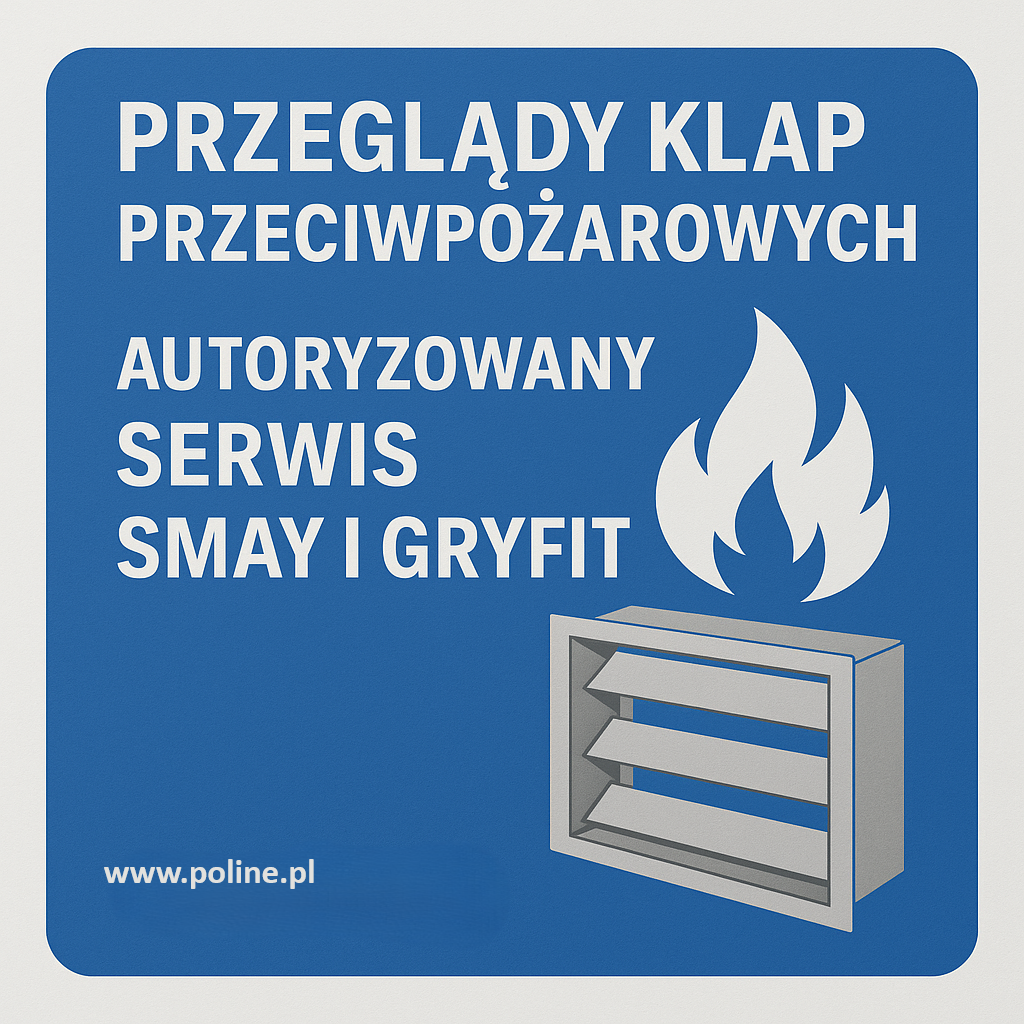 Dlaczego regularne przeglądy klap przeciwpożarowych są obowiązkowe i jak je wykonujemy?